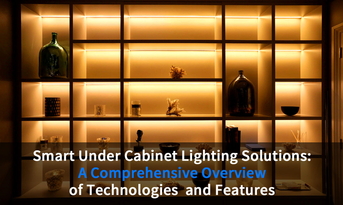 Smart Under Cabinet Lighting Solutions: A Comprehensive Overview of Technologies  and Features