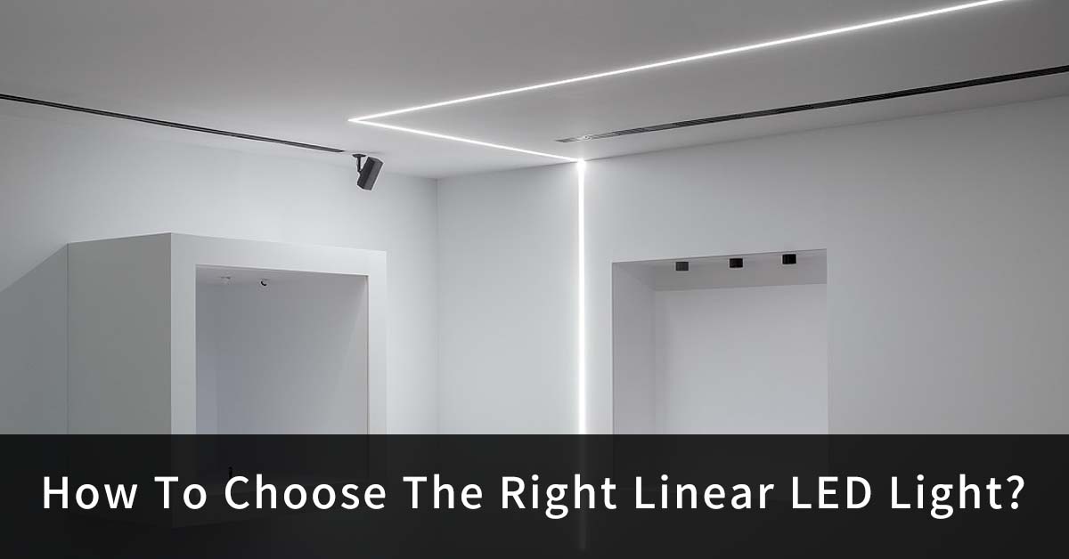 How To Choose The Right Linear LED Light? – VSTLED.COM