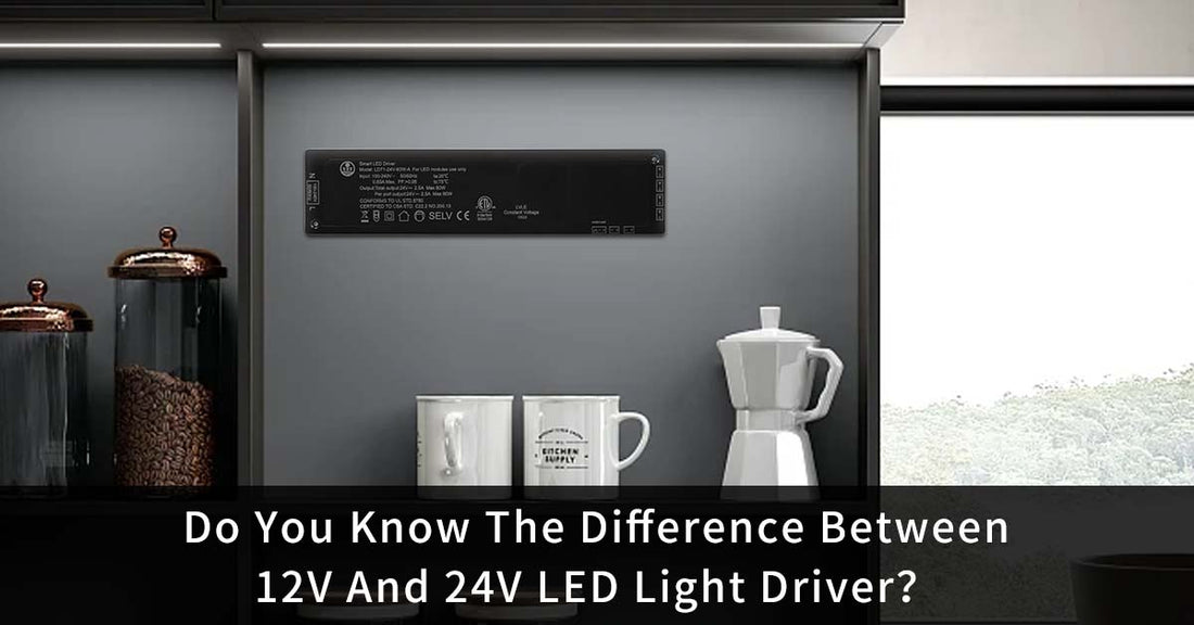 Do You Know The Difference Between 12V And 24V LED Light Driver？
