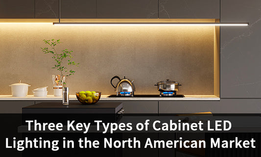Three Key Types of Cabinet LED Lighting in the North American Market
