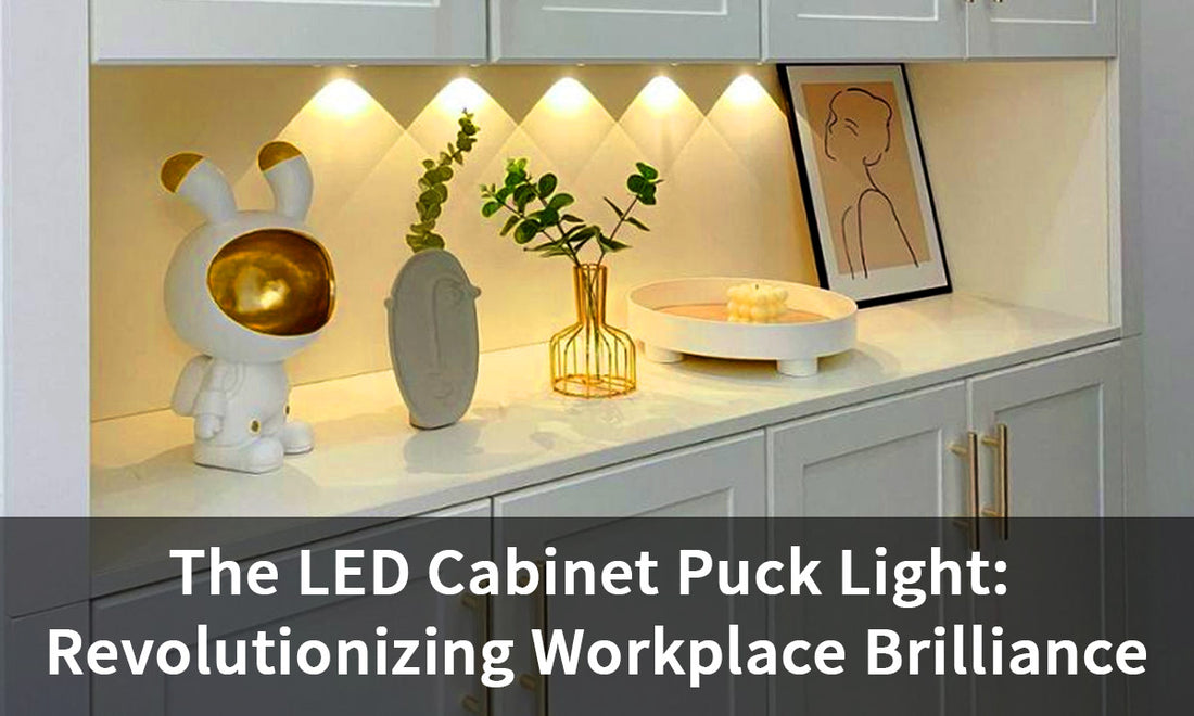The LED Cabinet Puck Light: Revolutionizing Workplace Brilliance