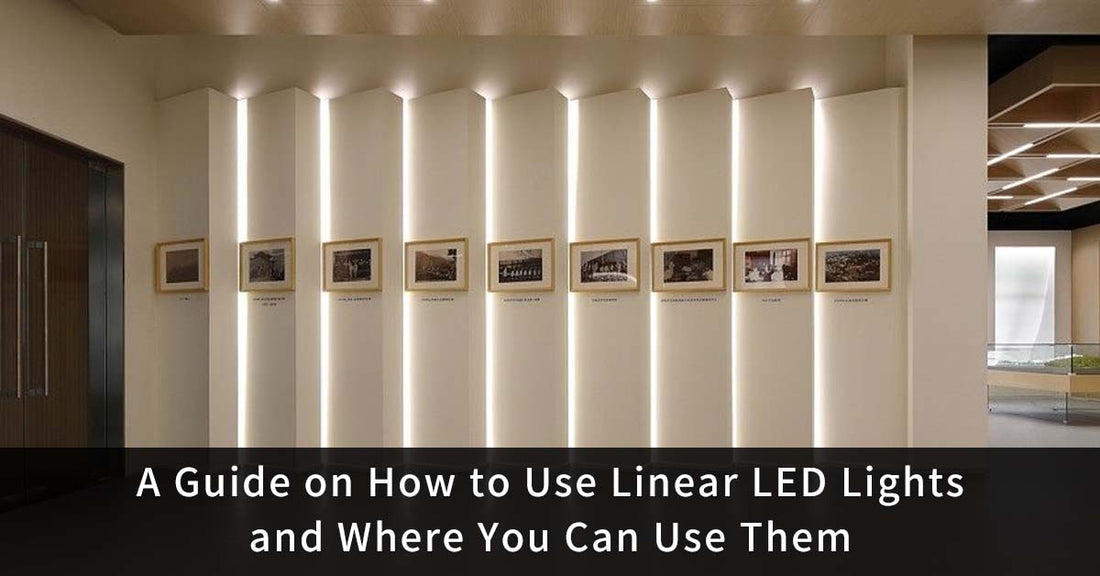 A Guide on How to Use Linear LED Lights and Where You Can Use Them
