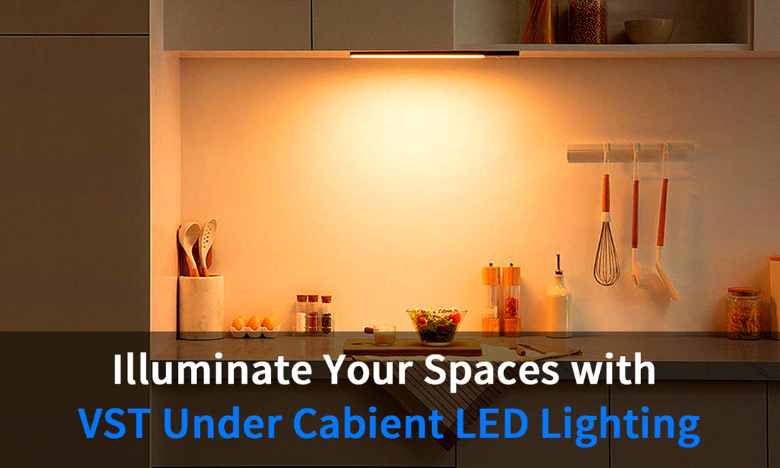 Illuminate Your Spaces with VST Under Cabinet LED Lighting