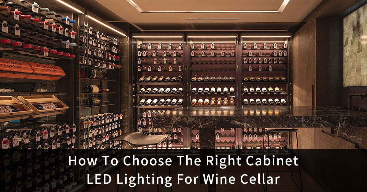 How To Choose The Right Cabinet LED Lighting For Wine Cellar – VSTLED.COM