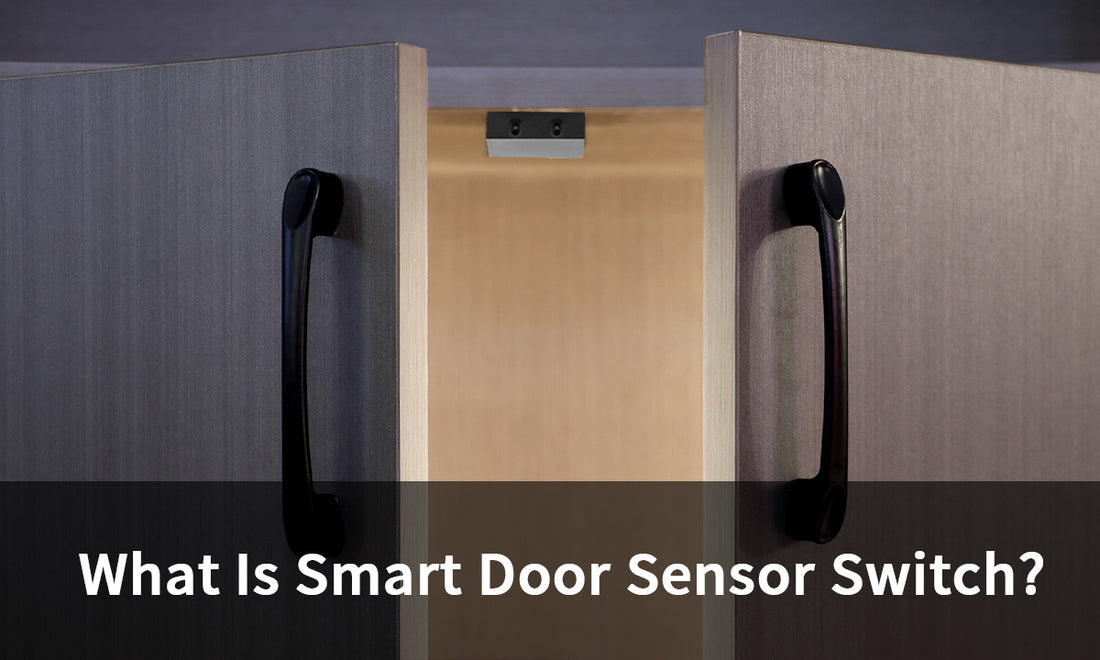 What Is Smart Door Sensor Switch?