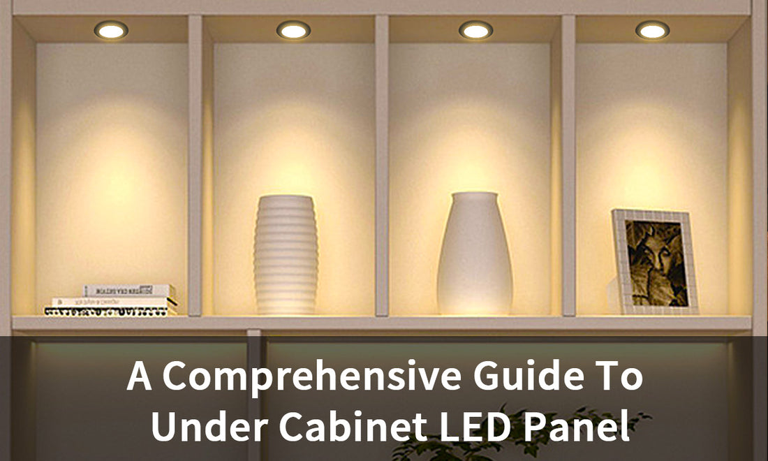 Below Panel A Comprehensive Guide To Under Cabinet LED Panel – VSTLED.COM